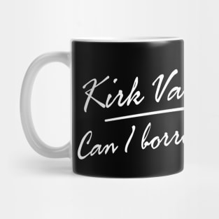 Can I Borrow A Feeling? - Text Black Mug